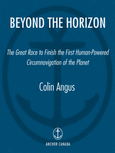 Beyond the horizon: the great race to finish the first human-powered circumnavigation of the planet