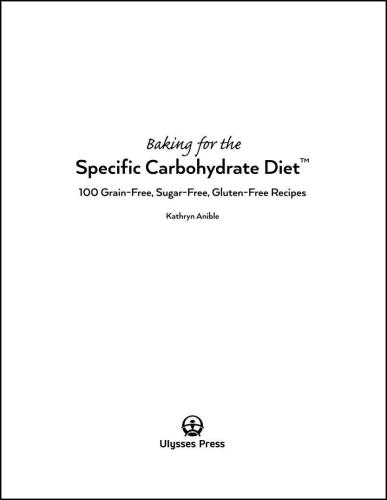 Baking for the Specific Carbohydrate Diet: 100 Grain-Free, Sugar-Free, Gluten-Free Recipes