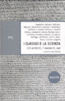 I classici e la scienza. Gli antichi, i moderni, noi