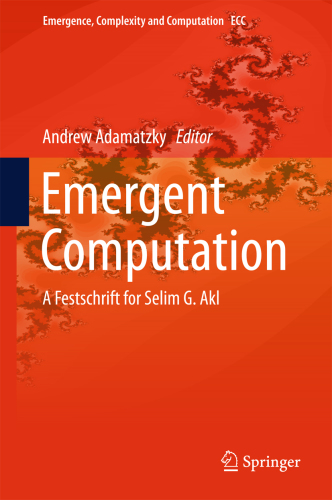 Emergent Computation: a Festschrift for Selim G. Akl