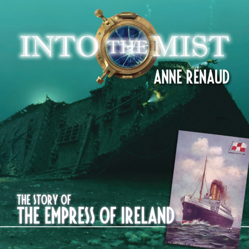 Into the mist: the story of the Empress of Ireland