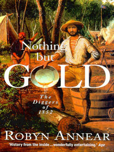 Nothing but gold: the diggers of 1852