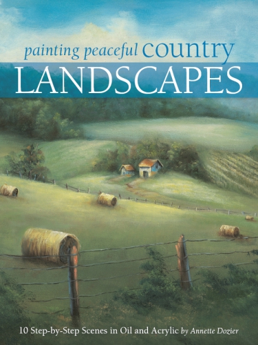 Painting Peaceful Country Landscapes