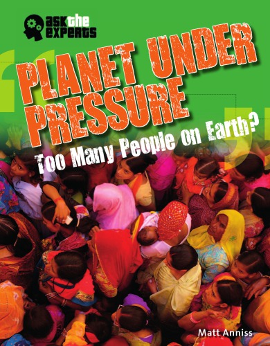 Planet under pressure: too many people on earth?