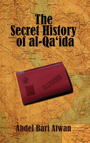 The Secret History of al Qaeda