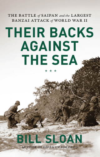 Their backs against the sea: the Battle of Saipan and the largest banzai attack of World War II