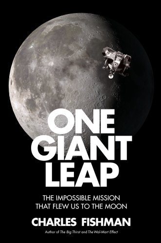 One Giant Leap: The Impossible Mission That Flew Us to the Moon