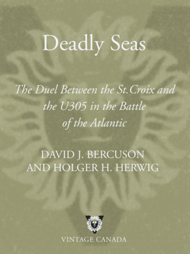 Deadly seas: the duel between the St. Croix and the U305 in the Battle of the Atlantic