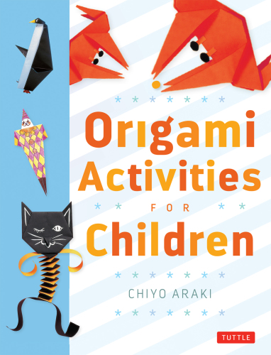 Origami Activities For Children: Two Volumes in One