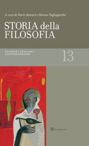 Storia della filosofia. Volume 13. Filosofi italiani contemporanei