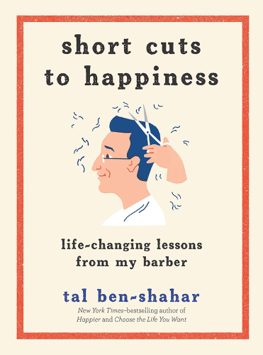 Short cuts to happiness: life-changing lessons from my barber