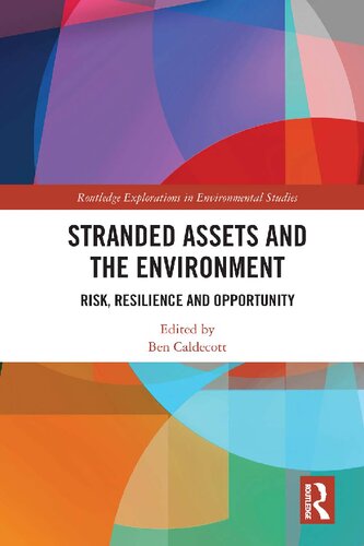 Stranded Assets and the Environment: Risk, Resilience and Opportunity