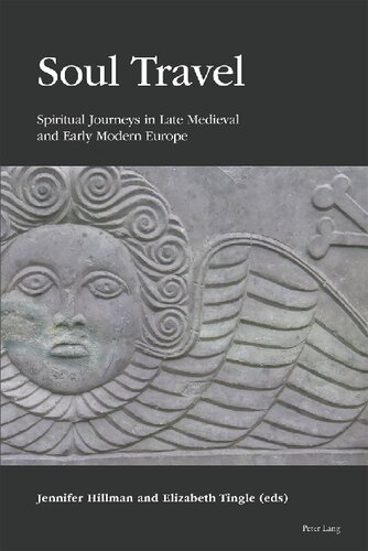 Soul Travel: Spiritual Journeys in Late Medieval and Early Modern Europe