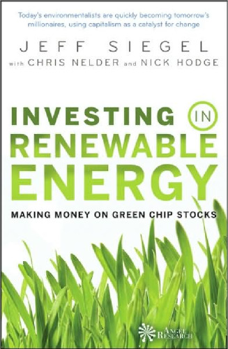 Investing in Renewable Energy: Making Money on Green Chip Stocks