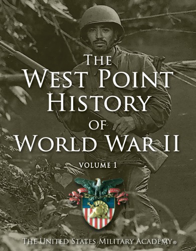 The West Point history of World War II. Volume 1