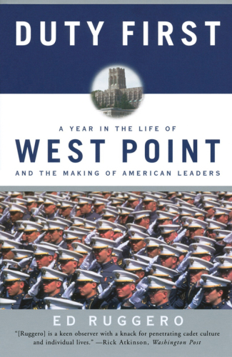 Duty first: West Point and the making of American leaders