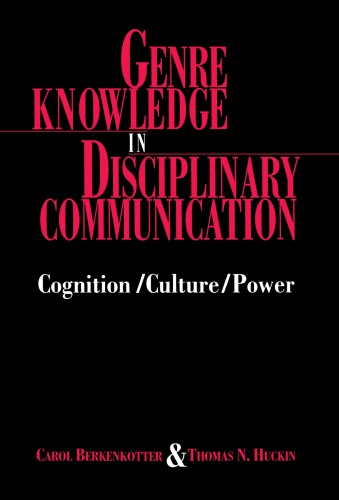 Genre knowledge in disciplinary communication: cognition, culture, power