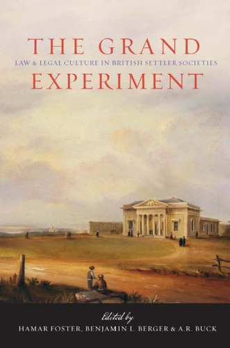 The Grand Experiment: Law and Legal Culture in British Settler Societies