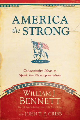 America the strong: conservative ideas to spark the next generation