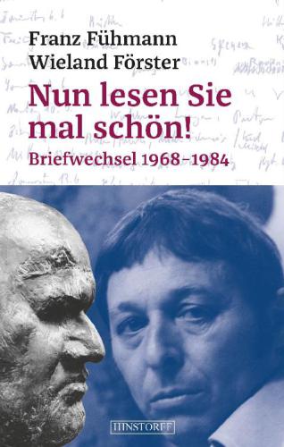 Nun lesen Sie mal schön! Briefwechsel 1968-1984