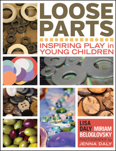 Loose parts: inspiring play in young children