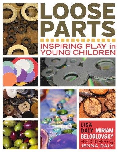 Loose parts: inspiring play in young children