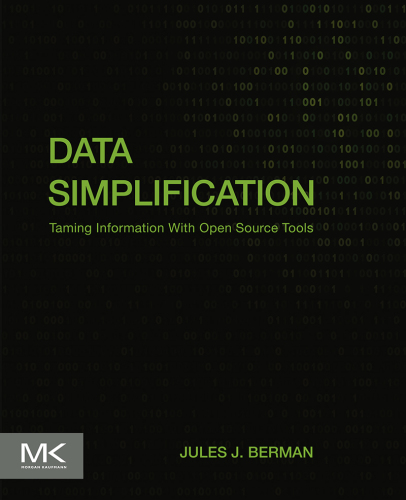 Data simplification taming information with open source tools