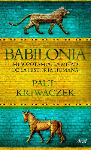 Babilonia. Mesopotamia la mitad de la historia human