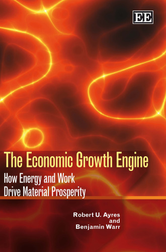 The Economic Growth Engine: How Energy and Work Drive Material Prosperity