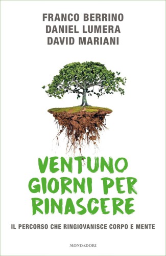 Ventuno giorni per rinascere: il percorso che ringiovanisce corpo e mente