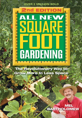 All new square foot gardening II: the revolutionary way to grow more in less space