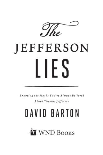 The Jefferson Lies: Exposing the Myths You've always Believed about Thomas Jefferson