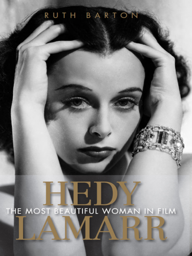 Hedy Lamarr: The Most Beautiful Woman in Film