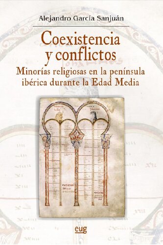 Coexistencia y conflictos. Minorías religiosas en la península ibérica durante la Edad Media