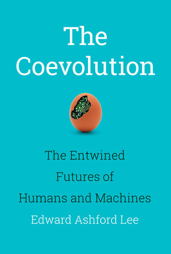 The Coevolution: The Entwined Futures of Humans and Machines (The MIT Press)