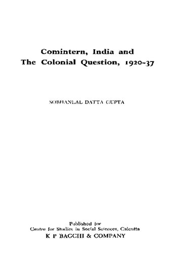 Comintern, India, and the colonial question, 1920-37.