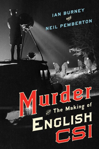 Body, trace, space: murder and the making of English CSI