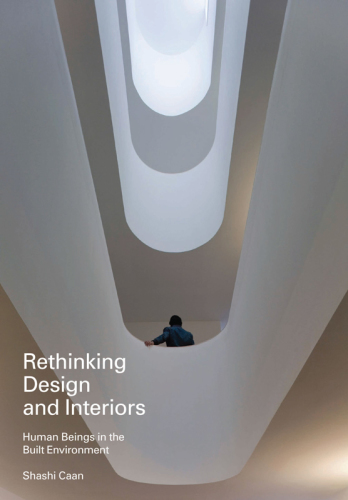 Rethinking design and interiors: human beings in the built environment