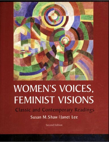 Women's Voices, Feminist Visions: Classic and Contemporary Readings