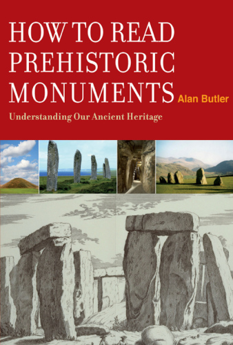 How to read prehistoric monuments: understanding our ancient heritage