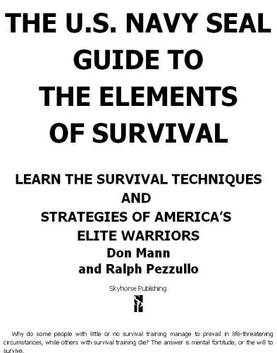 The U.S. Navy SEAL guide to the elements of survival