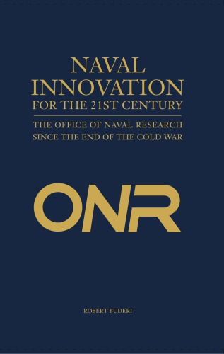 Naval innovation for the 21st century: the Office of Naval Research in the post-Cold War era