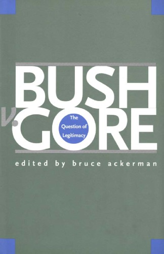 Bush v. Gore: the question of legitimacy