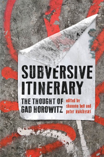 Subversive itinerary: the thought of Gad Horowitz