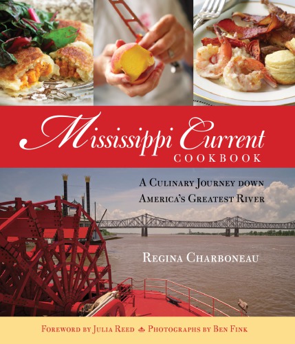 Mississippi Current Cookbook: a Culinary Journey down America's Greatest River