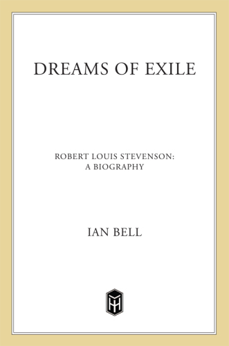 Dreams of exile: Robert Louis Stevenson, a biography