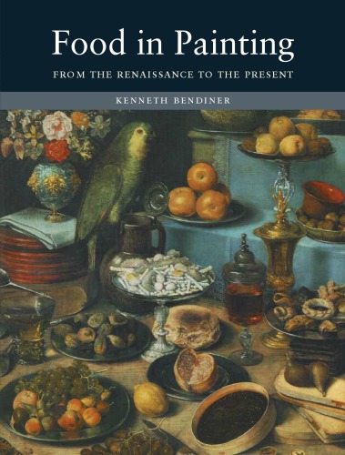 Food in painting: from the Renaissance to the present