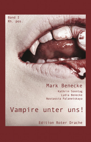 Vampire unter uns!: Band I: Rh. pos