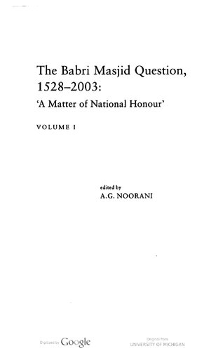 The Babri Masjid question, 1528-2003 Volume 1