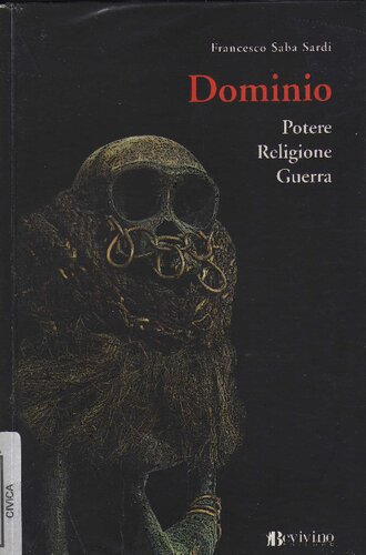 Dominio. Potere, religione, guerra